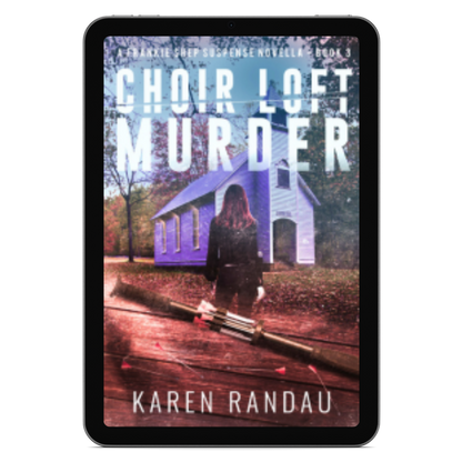 Choir Loft Murder (Book 3: Frankie Shep Mystery-Suspense Series)