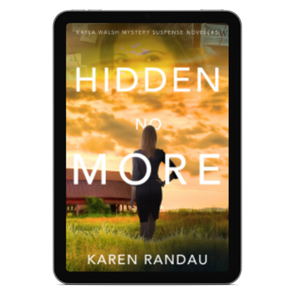 Hidden No More (Prequel: Kayla Walsh Suspense Trilogy)