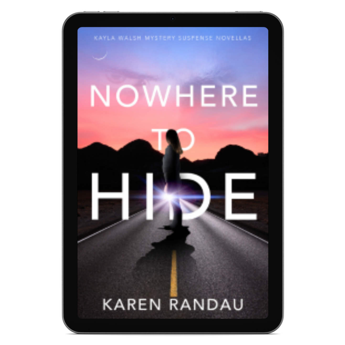 Nowhere to Hide (Book 1: Kayla Walsh Suspense Trilogy)